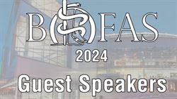 BOFAS 2024 Guest Speakers