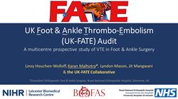 The incidence of VTE in foot and ankle surgery in the UK - UK Foot and Ankle Thrombo-Embolism Audit (UK-FATE)