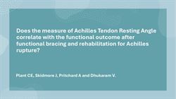 Does the measure of Achilles Tendon Resting Angle correlate with outcome after functional bracing and rehabilitation for Achilles rupture?