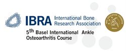 5th Basel International Ankle Osteoarthritis IBRA Master Course